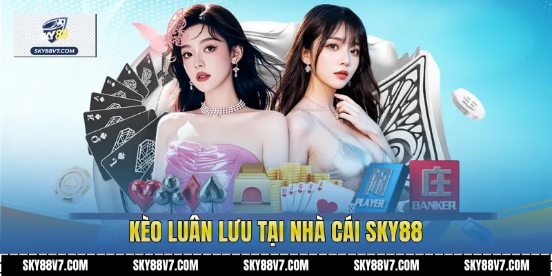 Kèo Luân Lưu